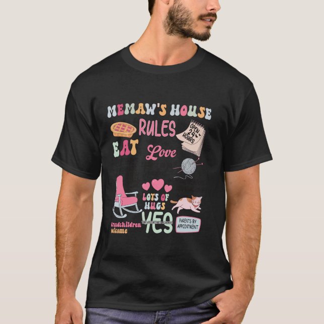 Memaw s House Rules Kitchen Open 24 Hours Funny Mo T-Shirt (Front)