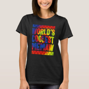 Memaw World's Coolest Memaw Tie Dye Spoiling Grand T-Shirt