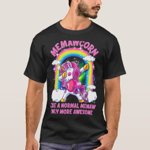 Memawcorn Like A Normal Memaw Only More Awesome Un T-Shirt