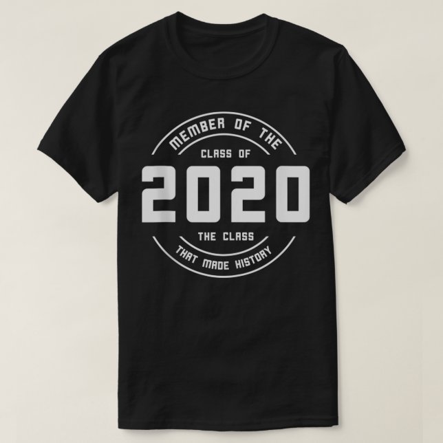 Member Of 2020 Class Funny Graduation Gift For Him T-Shirt (Design Front)