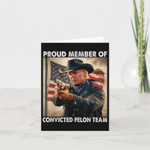 Member Of Convicted Felon Team Donald Trump 2024 Card