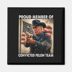 Member Of Convicted Felon Team Donald Trump 2024  Magnet