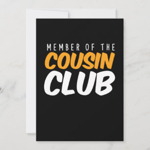 Member Of Cousin Club Brother Sister Family Gift Invitation
