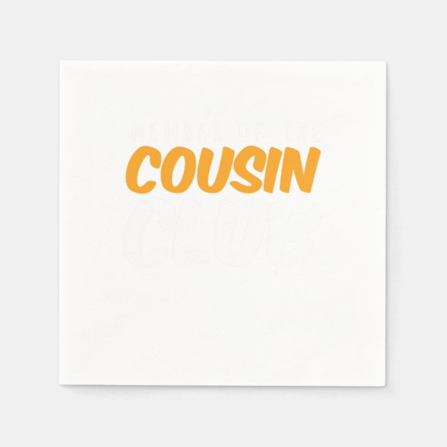 Member Of Cousin Club Brother Sister Family Gift Napkin (Front)