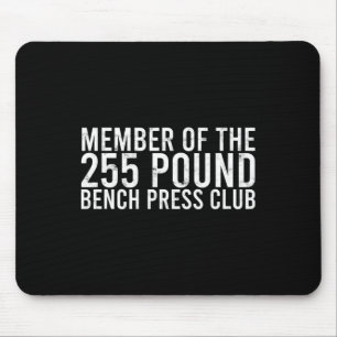 Member Of The 225 Pound Bench Press Club - Gym Bod Mouse Mat