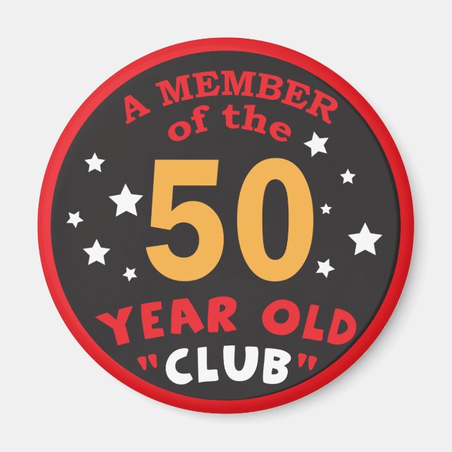 Member of the "50" Year Old Club | 50th Birthday Magnet (Front)