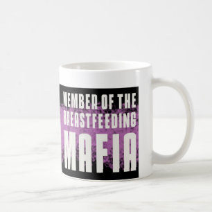 Member of the Breastfeeding Mafia Coffee Mug