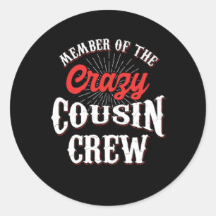Member Of The Crazy Cousin Crew Brother Sister Gif Classic Round Sticker