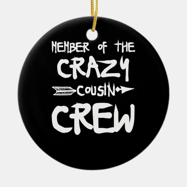 Member Of The Crazy Cousin Crew Ceramic Tree Decoration (Front)