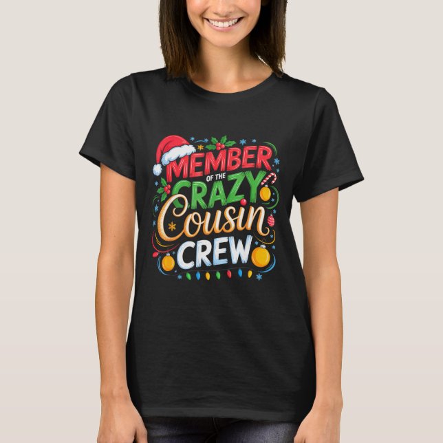 Member Of The Crazy Cousin Crew Christmas Squad Bi T-Shirt (Front)