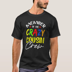 Member Of The Crazy Cousin Crew Matching Family T-Shirt