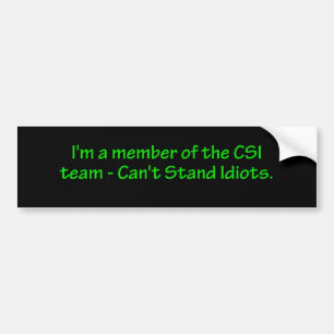 Member of the CSI Team Bumper Sticker