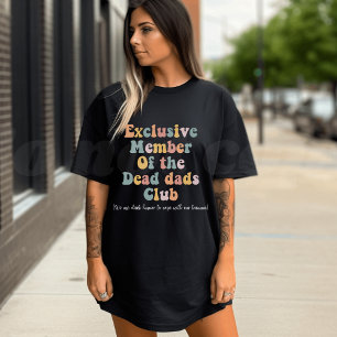 Member of the dead dads club T-Shirt