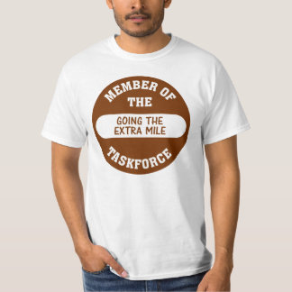 Member of the Going the Extra Mile Task Force T-Shirt