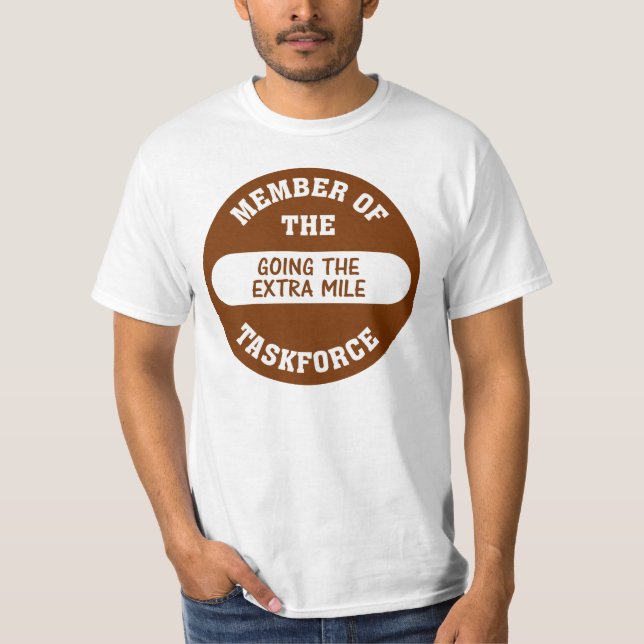 Member of the Going the Extra Mile Task Force T-Shirt (Front)