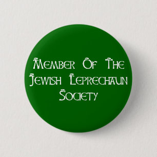 Member Of The Jewish Leprechaun Society 6 Cm Round Badge