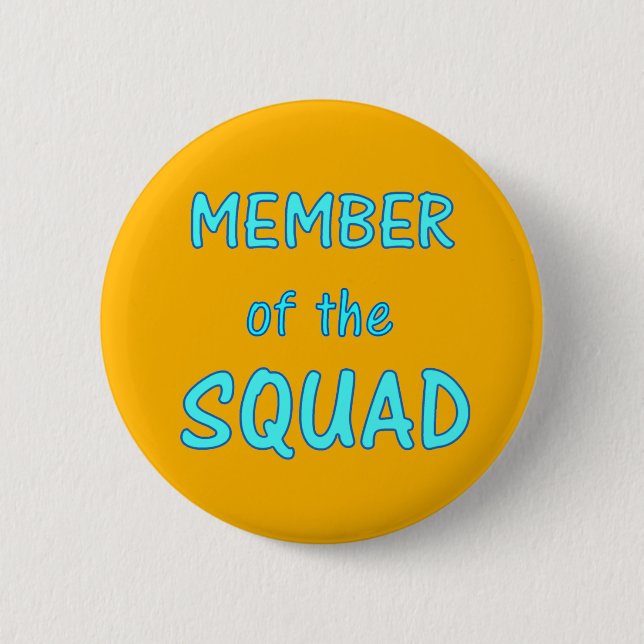 Member of the Squad Button ~ Blue text on Yellow (Front)
