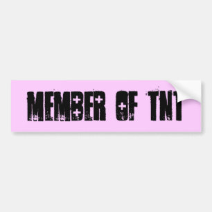 Member of TNT Bumper Sticker