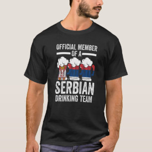 member Serbian drinking team Serbia Serbian drinki T-Shirt