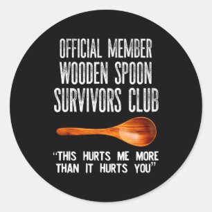 Member Wooden Son Survivors Club This Hurt Me Classic Round Sticker