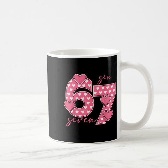Meme 67 6 7 Six Seven Funny Valentines Day  Coffee Mug (Right)