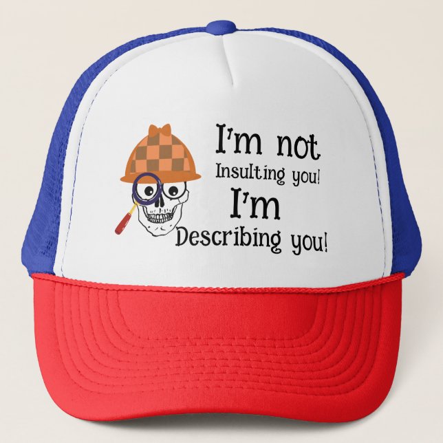 meme discribing you trucker hat (Front)