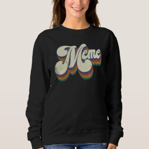 Meme For Grandma Retro Vintage Mother s Day Meme Sweatshirt