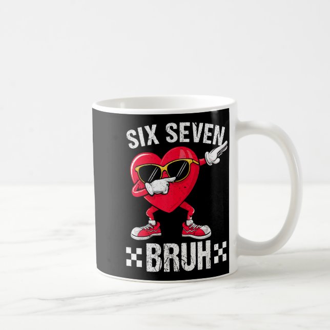 Meme Funny 67 Six Seven Bruh Heart Valentines Men  Coffee Mug (Right)