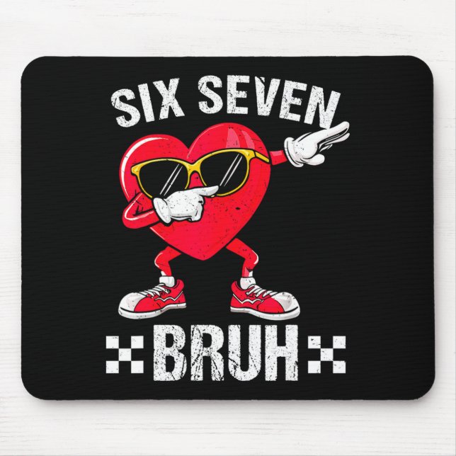 Meme Funny 67 Six Seven Bruh Heart Valentines Men  Mouse Mat (Front)