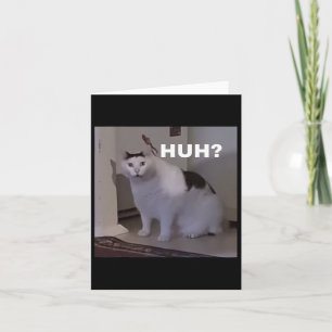 Meme Huh Cat Card