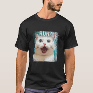 Meme Huh Cat Confused Surprise Face Cat Lover Anim T-Shirt