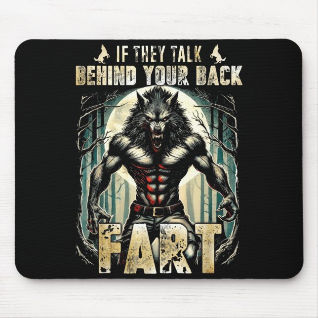 Meme If They Talk Behind Your Back Fart Alpha Wolf Mouse Mat (Front)