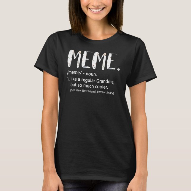 Meme like a regular Grandma but Cooler Mother's Da T-Shirt (Front)