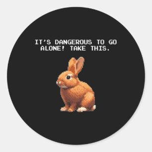 Meme Lover Video Gamer Dangerous Alone Rabbit Classic Round Sticker