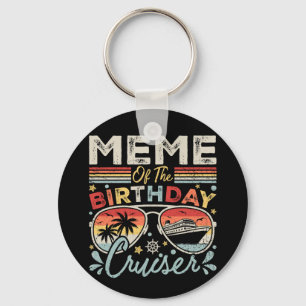 Meme of the Birthday Cruiser Vacation Circle Key Ring