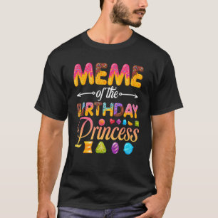 Meme Of The Birthday Princess Doughnut Birthday Gi T-Shirt
