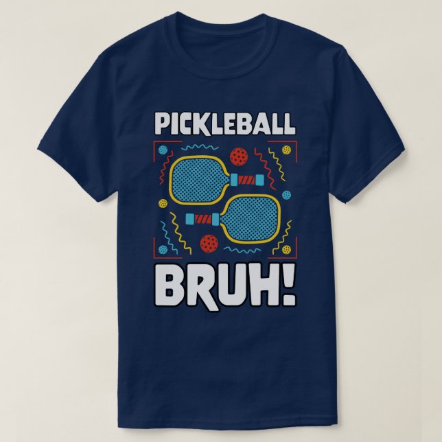 Meme Pickleball Bruh 1 T-Shirt (Design Front)