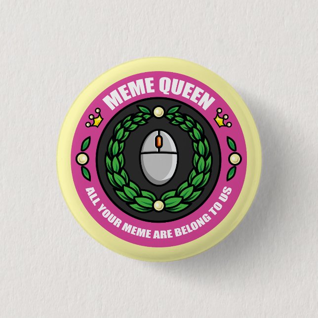 Meme Queen Button (Front)