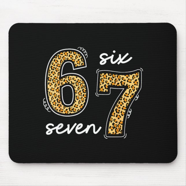 Meme Saying 6 7 Men Women Kids Leopard Teacher  Mouse Mat (Front)