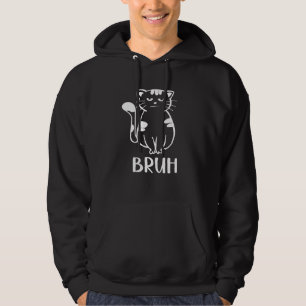 Meme saying Bruh with Cat Greetings Teens Boys Men Hoodie