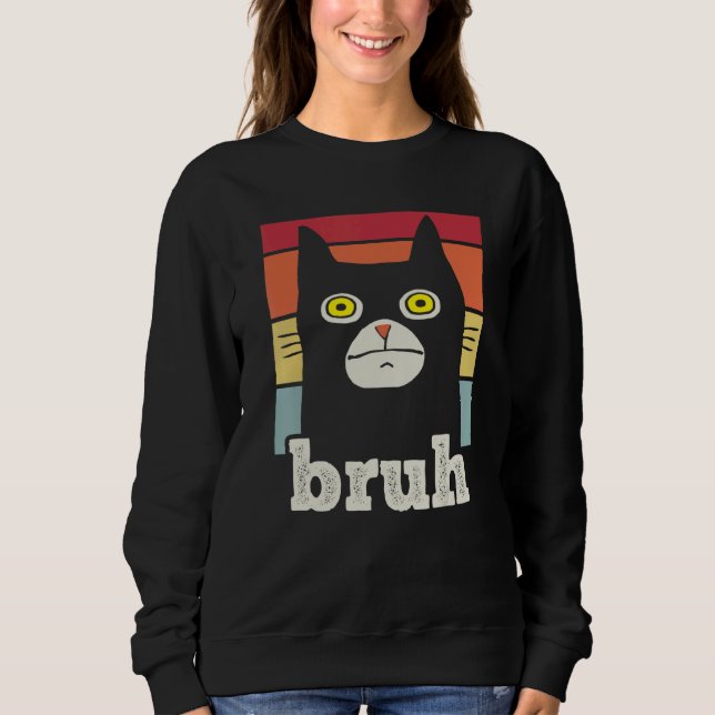 Meme saying Bruh with Cat Greetings Teens Boys Men Sweatshirt (Front)