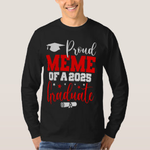 Meme Senior 2025 Proud Meme Of A Class Of 2025 Gra T-Shirt