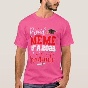 Meme Senior 2025 Proud Meme Of A Class Of 2025 Gra T-Shirt