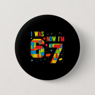 Meme Six Seven Boys Building Birthday I Was 6 Now  6 Cm Round Badge