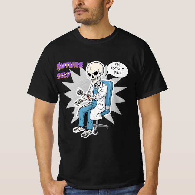 Meme Suture Self-Funny Med Humour Skeleton Dr.  T-Shirt (Front)