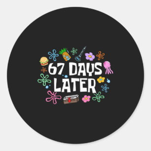 Meme Teacher Student 67 Days Later Funny 67th Day  Classic Round Sticker