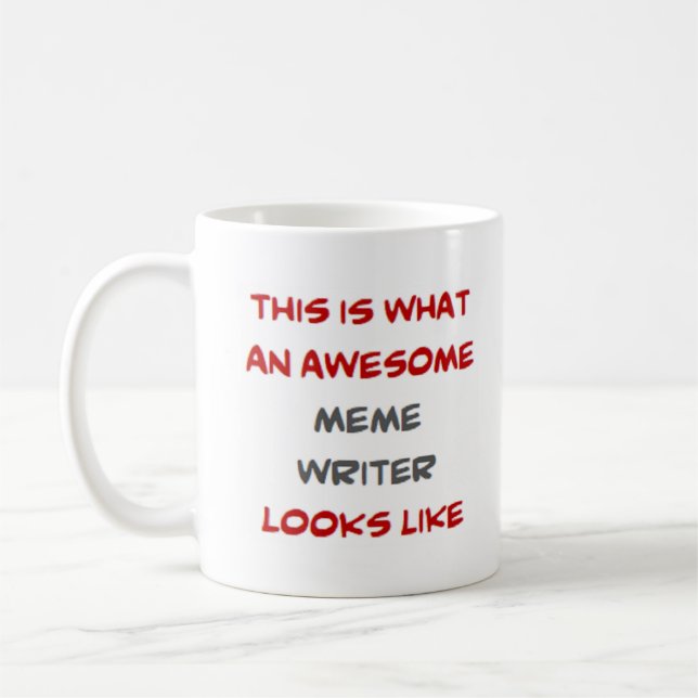 meme writer, awesome coffee mug (Left)