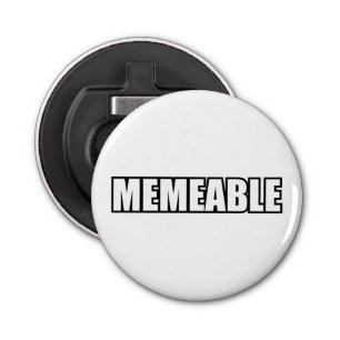 MEMEABLE BOTTLE OPENER