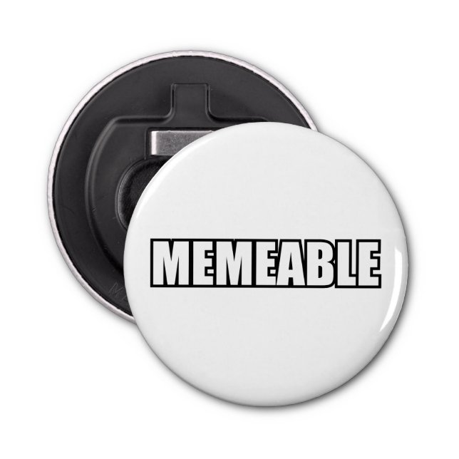 MEMEABLE BOTTLE OPENER (Front)