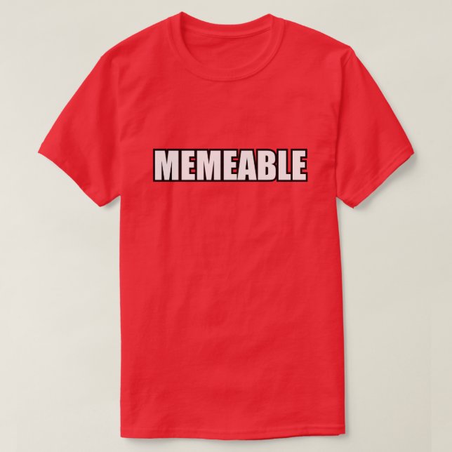 MEMEABLE T-Shirt (Design Front)